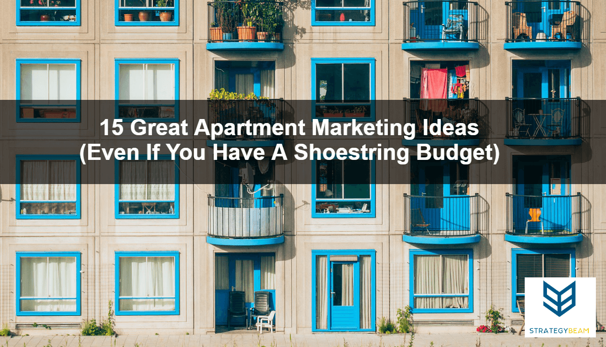 15 Great Apartment Marketing Ideas (Even If You Have A Shoestring