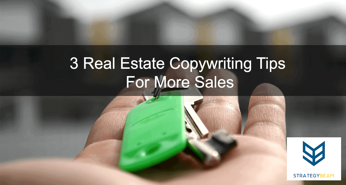 3-Real-Estate-Copywriting-Tips-For-More-Sales