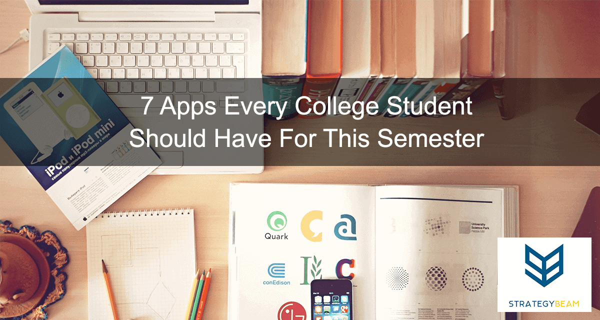 7-Apps-Every-College-Student-Should-Have-For-This-Semester