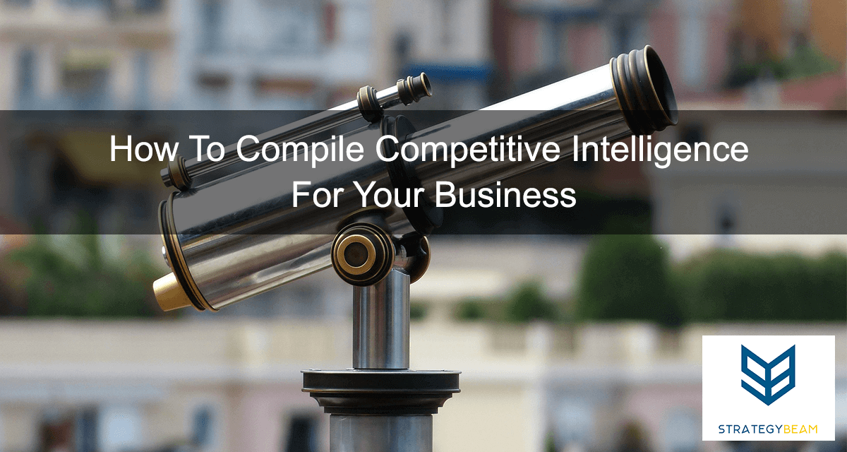How-To-Compile-Competitive-Intelligence-For-Your-Business