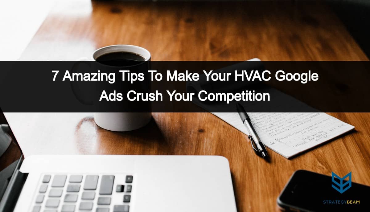 hvac ads google ads tips strategybeam