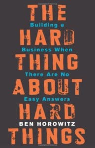 the hard thing about hard things business motivation strategybeam