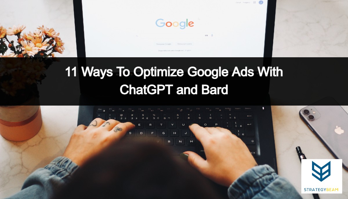 chatgpt bard for google ads ppc strategybeam